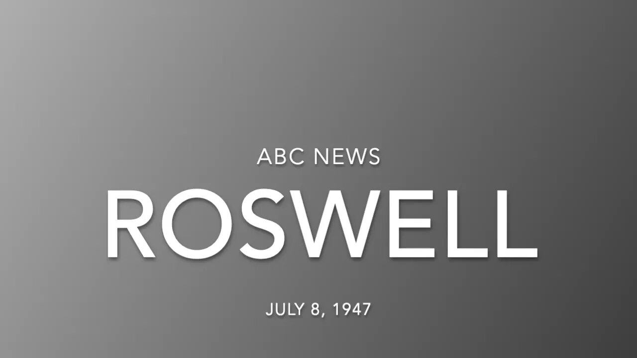 47 07 08 ABC News Roswell