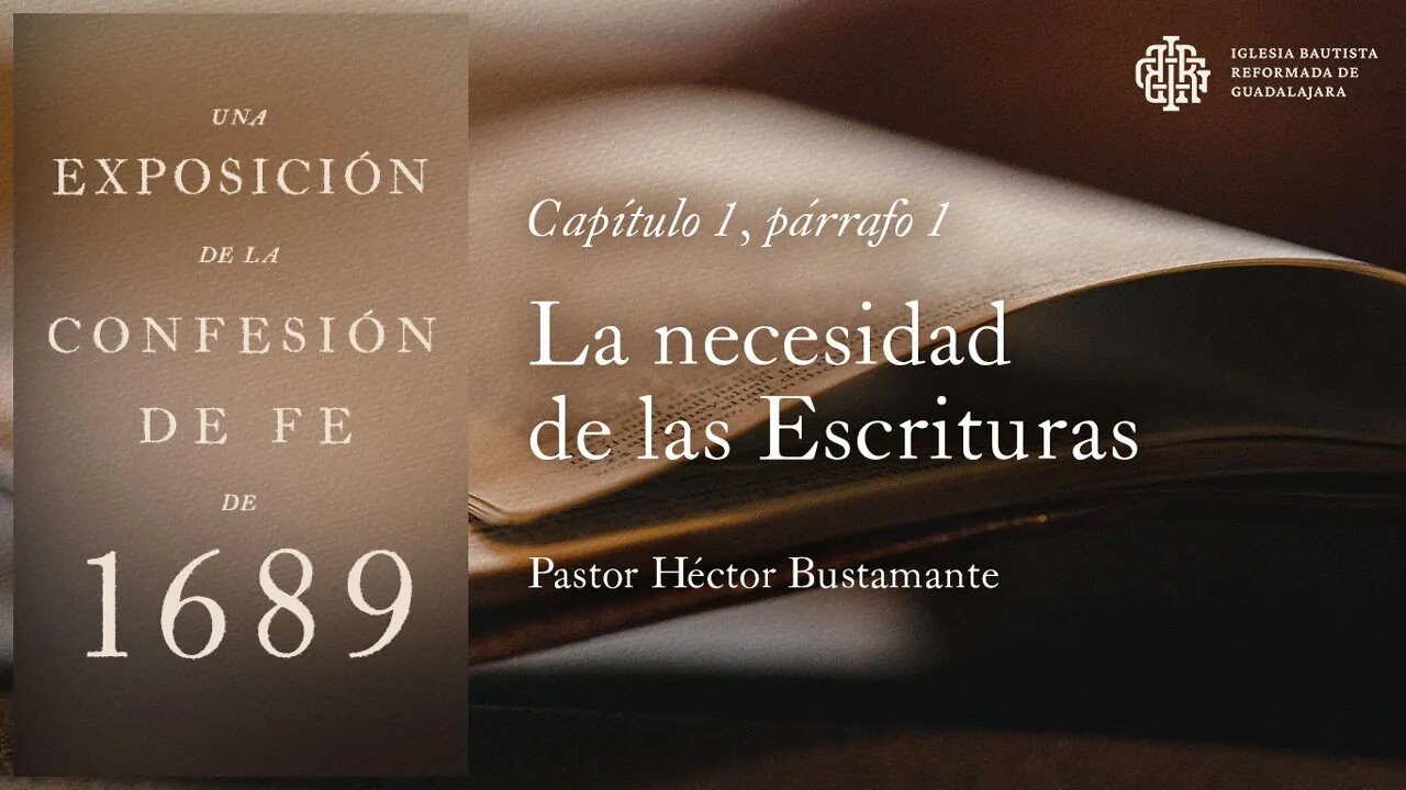 18. La necesidad de las Escrituras - Pastor Héctor Bustamante