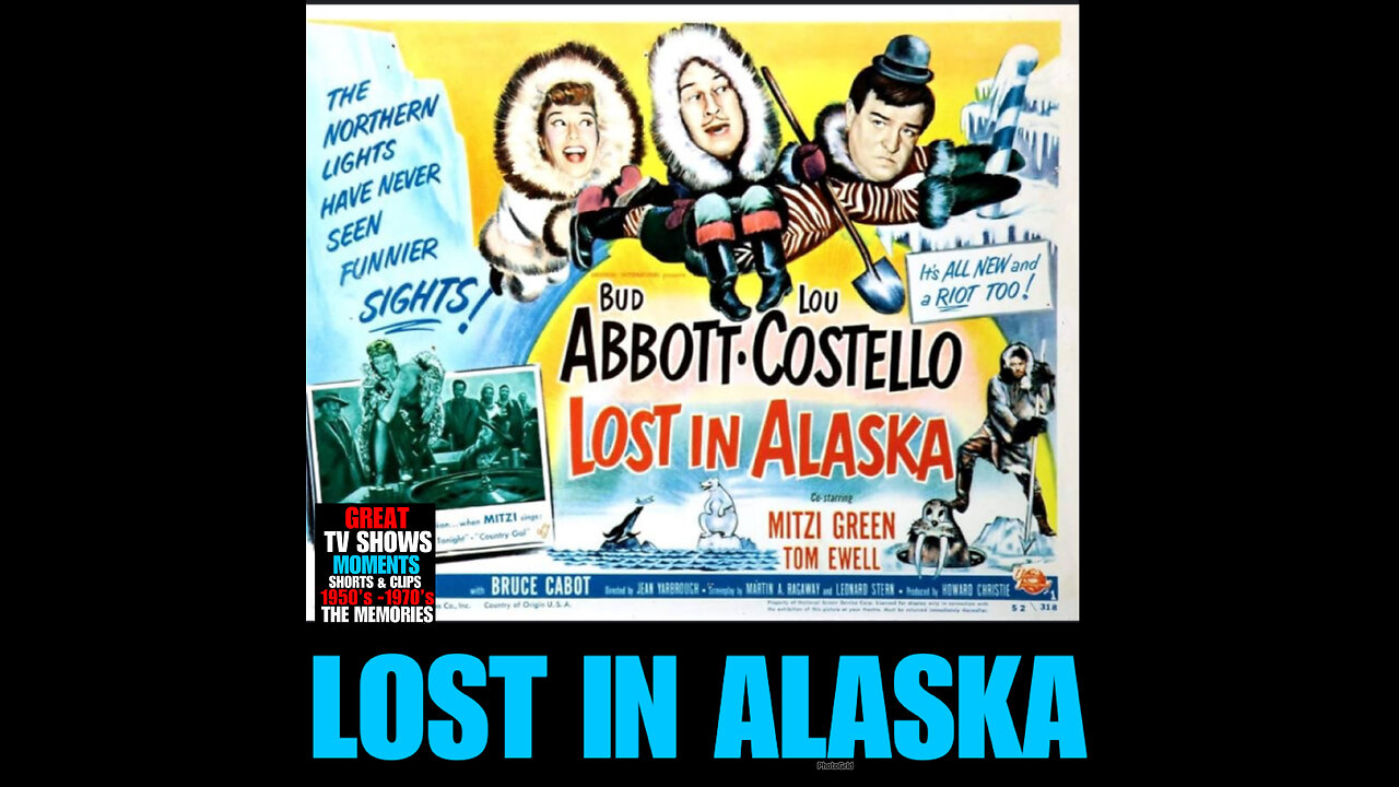CS Ep #15 LOST IN ALASKA featuring ABBOTT & COSTELLO