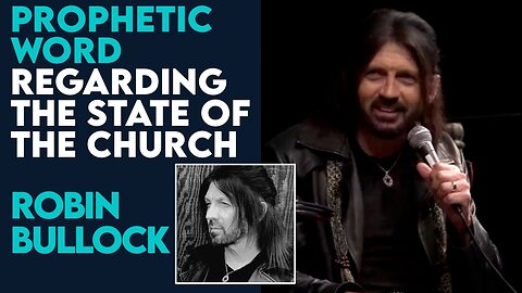 Robin Bullock Prophetic Word Regarding the Church | April 27 2024