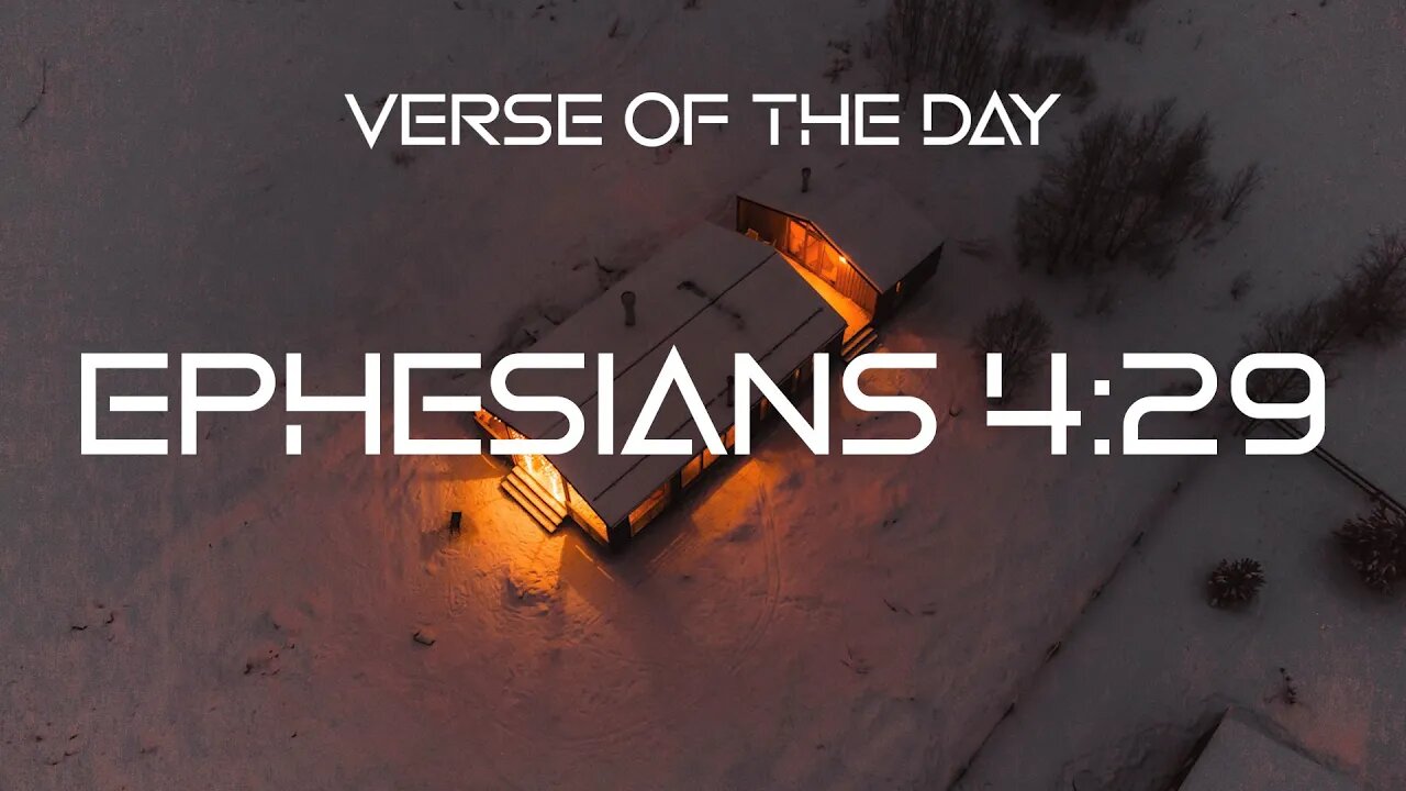 February 12, 2023 - Ephesians 4:29 // Verse of the Day