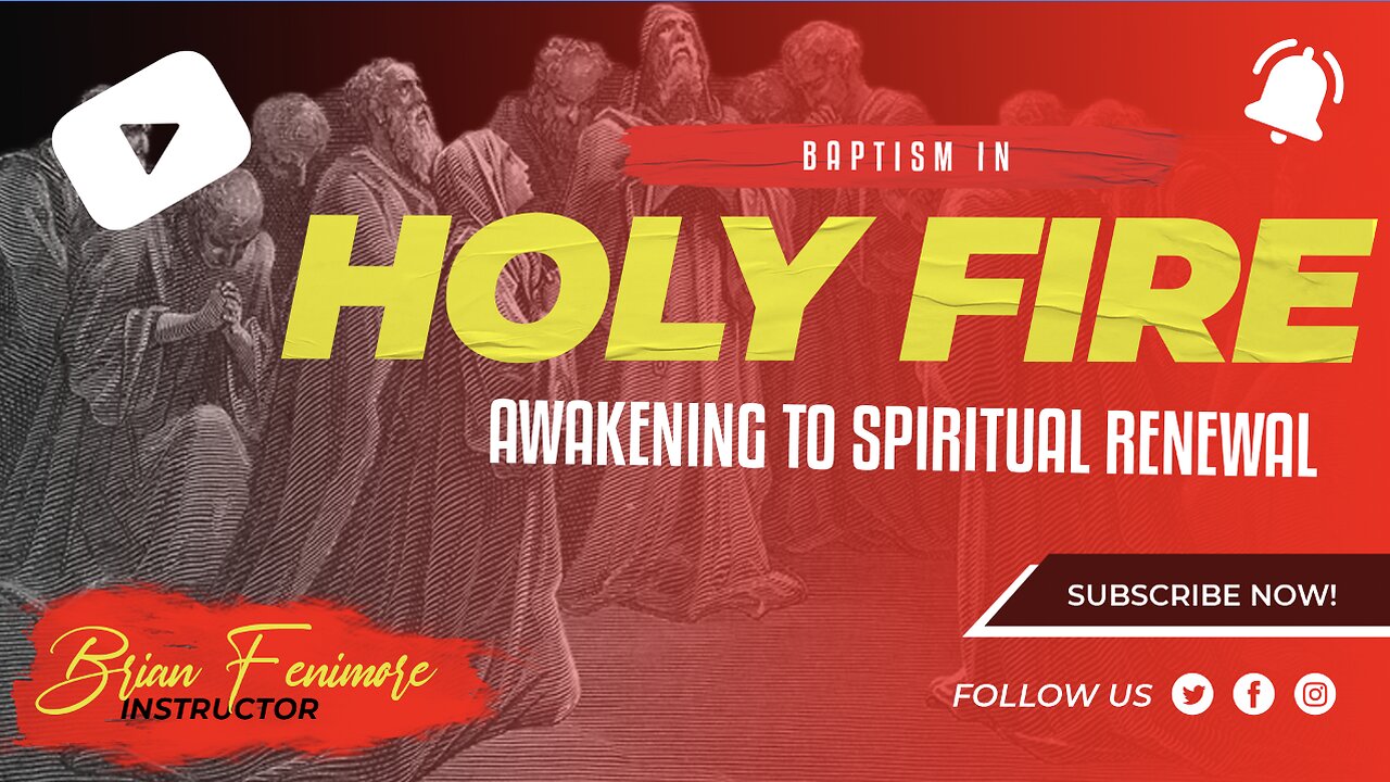 Baptism in Holy Fire: Awakening to Spiritual Renewal