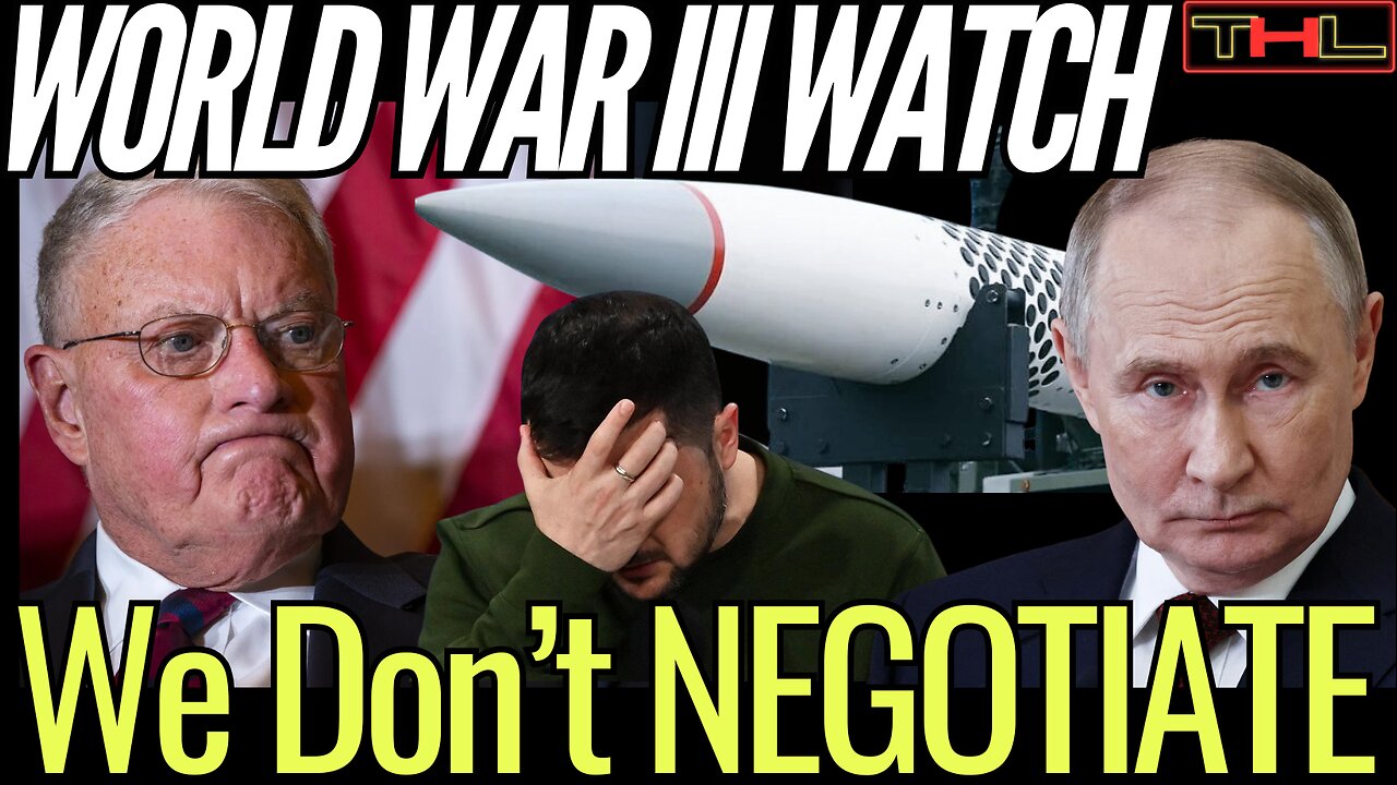 World War III Watch | General Kellogg - Trump's Envoy to Ukraine & Russia says "No Negotiations with Putin"