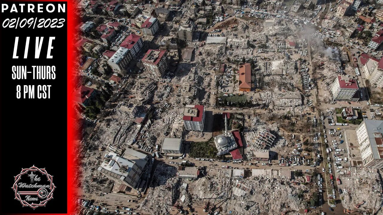 02/09/2023 The Watchman News - Turkish Earthquake Death Toll Exceeds Fukushima - News & Headlines