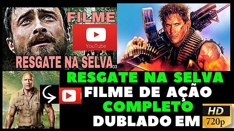 filme completo dublado ação resgate na selva oficial