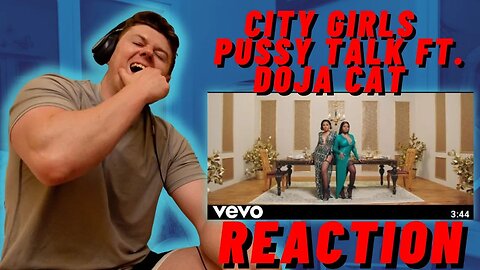 First Time Listening | City Girls - Pussy Talk ft. Doja Cat | ((IRISH REACTION!!))