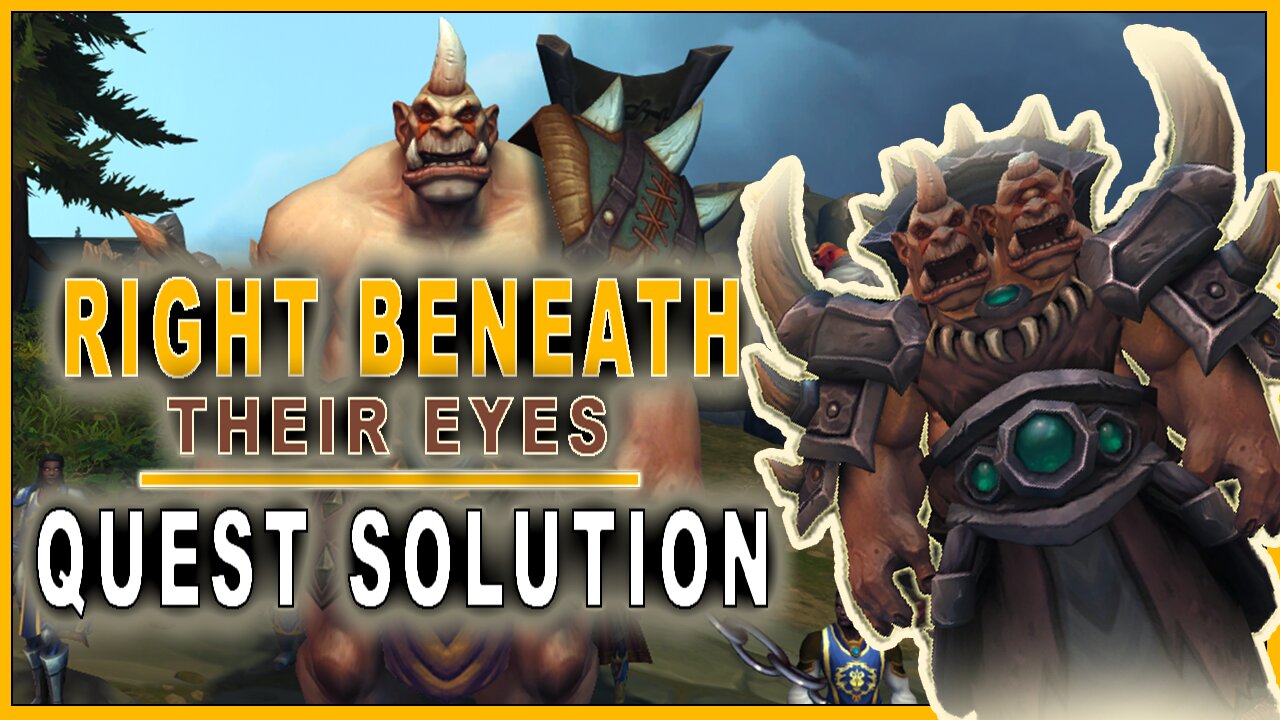World Of Warcraft - Right Beneath Their Eyes Quest Solution