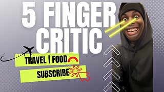 5 Finger Critic Intro