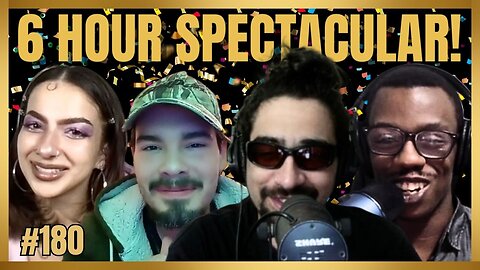 6 Hour Spectacular #4! | EP #180