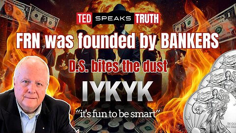 FRN was founded by BANKERS D.S. bites the dust ~I Y K Y K~ “it’s fun to be smart”