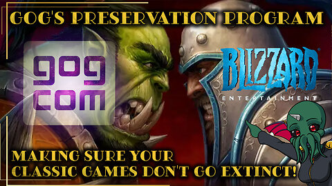 GOG's Preservation Program: Making Sure Your Classic Games Don't Go Extinct!