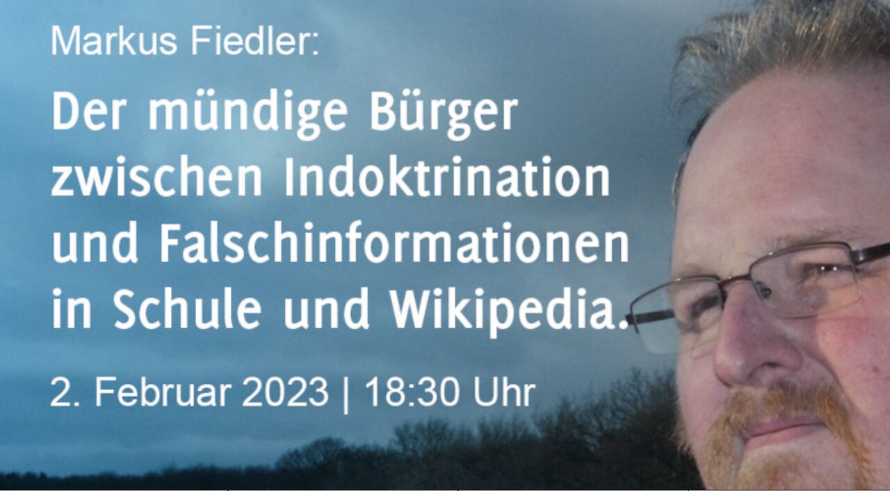 Indoktrination und Falschinformationen in Schule und Wikipedia - Vortrag Markus Fiedler - Free21.org