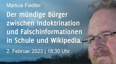 Indoktrination und Falschinformationen in Schule und Wikipedia - Vortrag Markus Fiedler - Free21.org