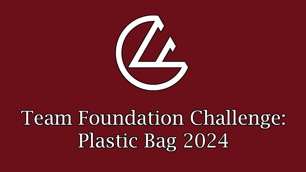 Team Foundation Challenge: Plastic Bag (2024)