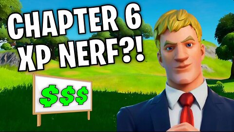 Fortnite Chapter 6 Nerfed XP Gains?!