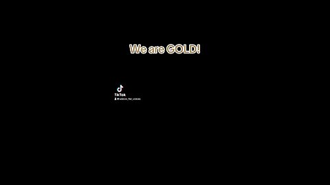 We Are GOLD!