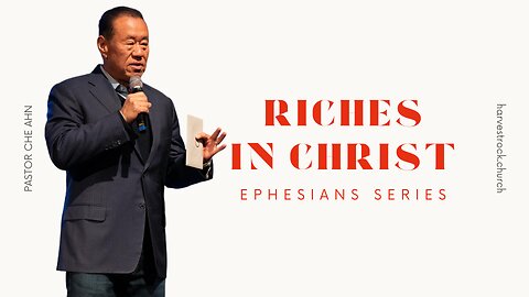 Riches In Christ | Ché Ahn | Harvest Rock LIVE! | Sunday Service