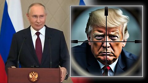 VIDEO: Putin Warns The Globalist Deep State Will Try To Kill Trump Again