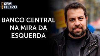 Com aval do PT, PSOL apresenta projeto para revogar a autonomia do Banco Central | #osf