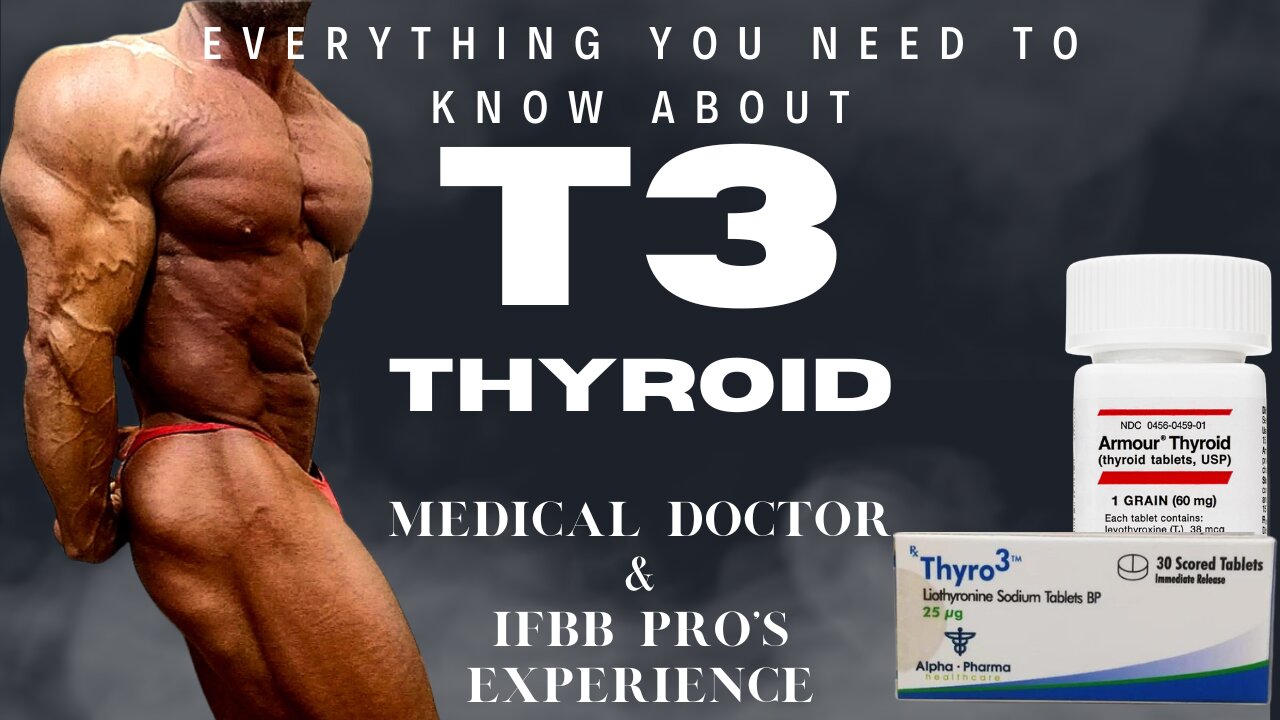 Everything You Need To Know About THYROID (T3 & T4) | Medical Doctor & IFBB Pro's Experience