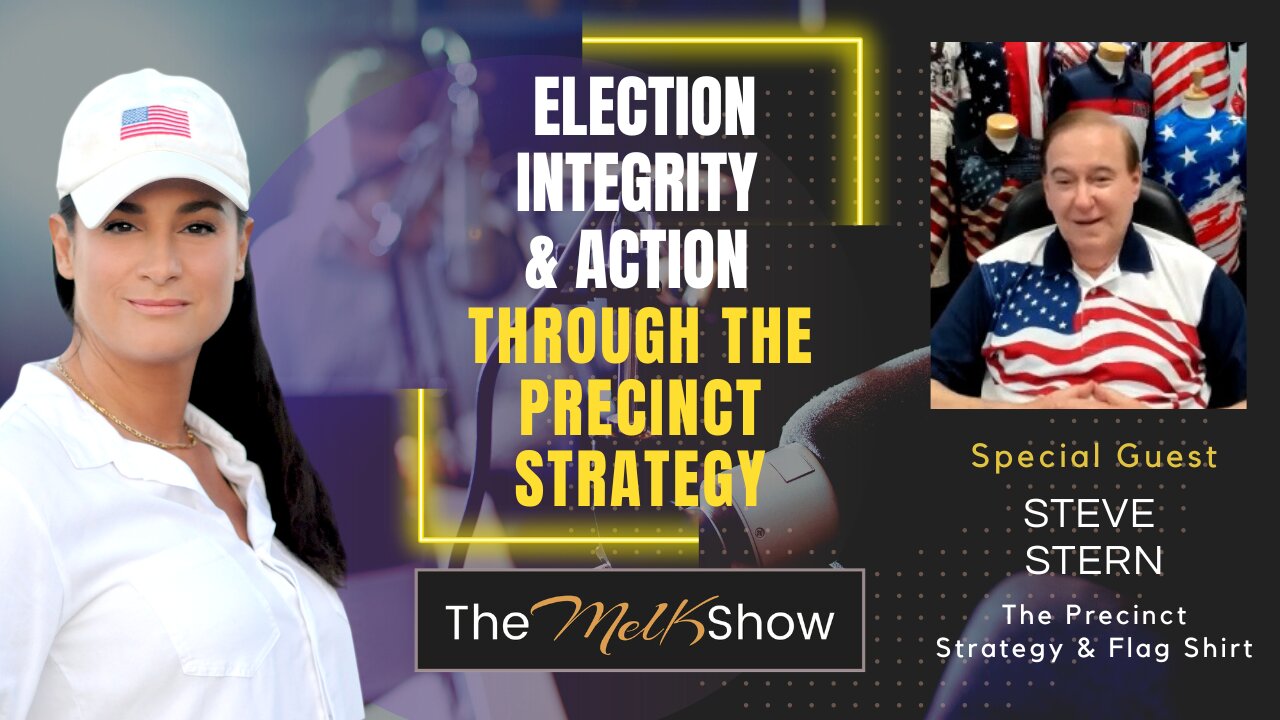 Mel K & Steve Stern | Election Integrity & Action Through the Precinct Strategy | 1-30-23