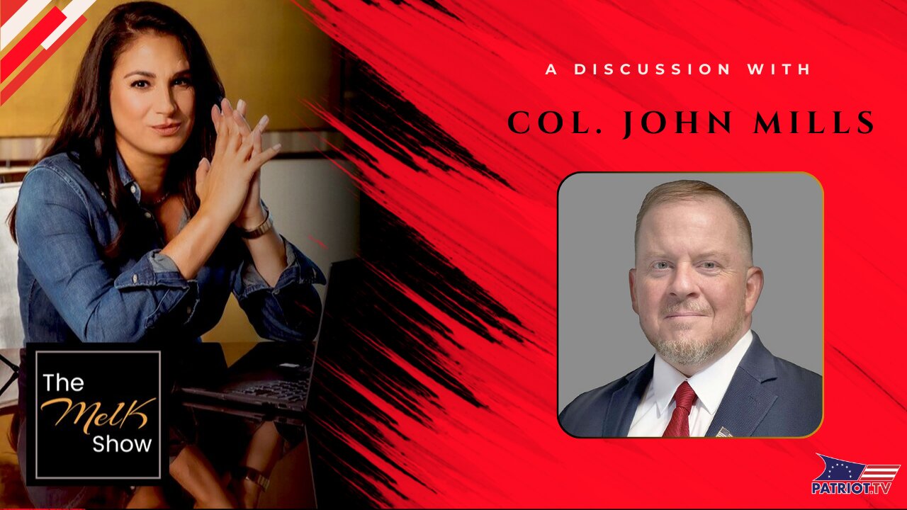 Mel K & Colonel (Ret.) John Mills | The Truth Will Prevail: Going on Offense Against the Deep State
