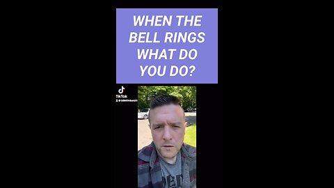 What do you do when you hear a bell