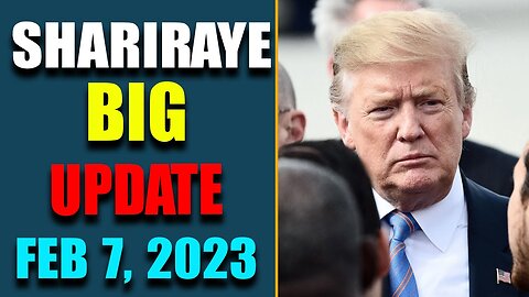 SHARIRAYE BIG UPDATE!! SHOCKING NEWS HAS BEEN REVEALED FEB 7, 2023 - TRUMP NEWS