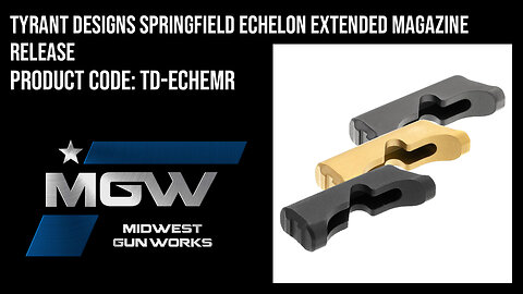 Tyrant Designs Springfield Echelon Extended Magazine Releases - TD-ECHEMR