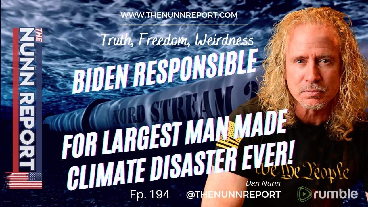 Ep. 194 Biden Causes Largest Man Made Climate Disaster Ever | The Nunn Report w/ Dan Nunn