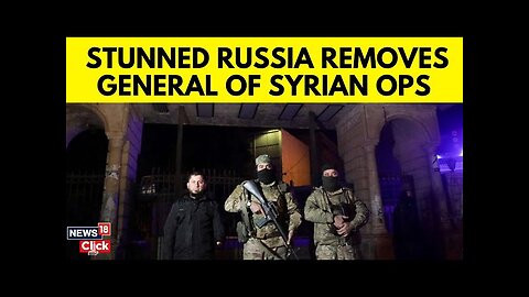 Russia News Today | Russia Removes General In Charge Of Syrian Ops | Russian Army News | N18G