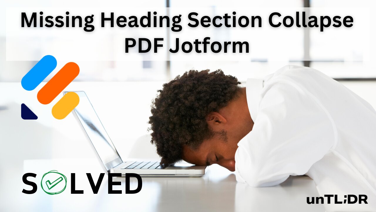 Jotform Fix the Missing Heading in Section Collapse on PDF