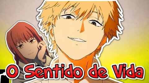 O Sentido da Vida em Chainsaw Man