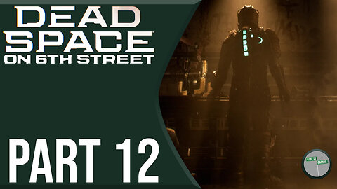 Dead Space Remake on 6th Street Part 12