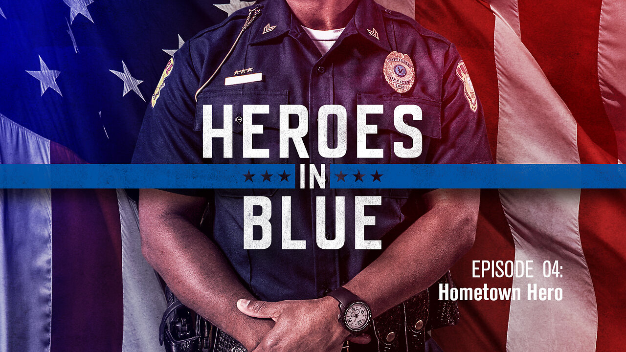 Heroes in Blue | Episode 4 | Hometown Hero