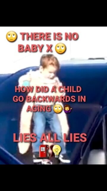 YEAH RIGHT 🙄⛽💡 THERE IS NO BABY X 🙄