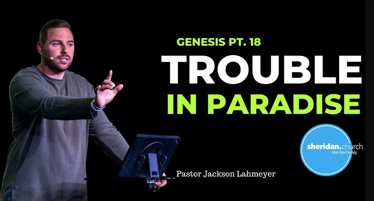 Genesis | Pt. 18 Trouble In Paradise