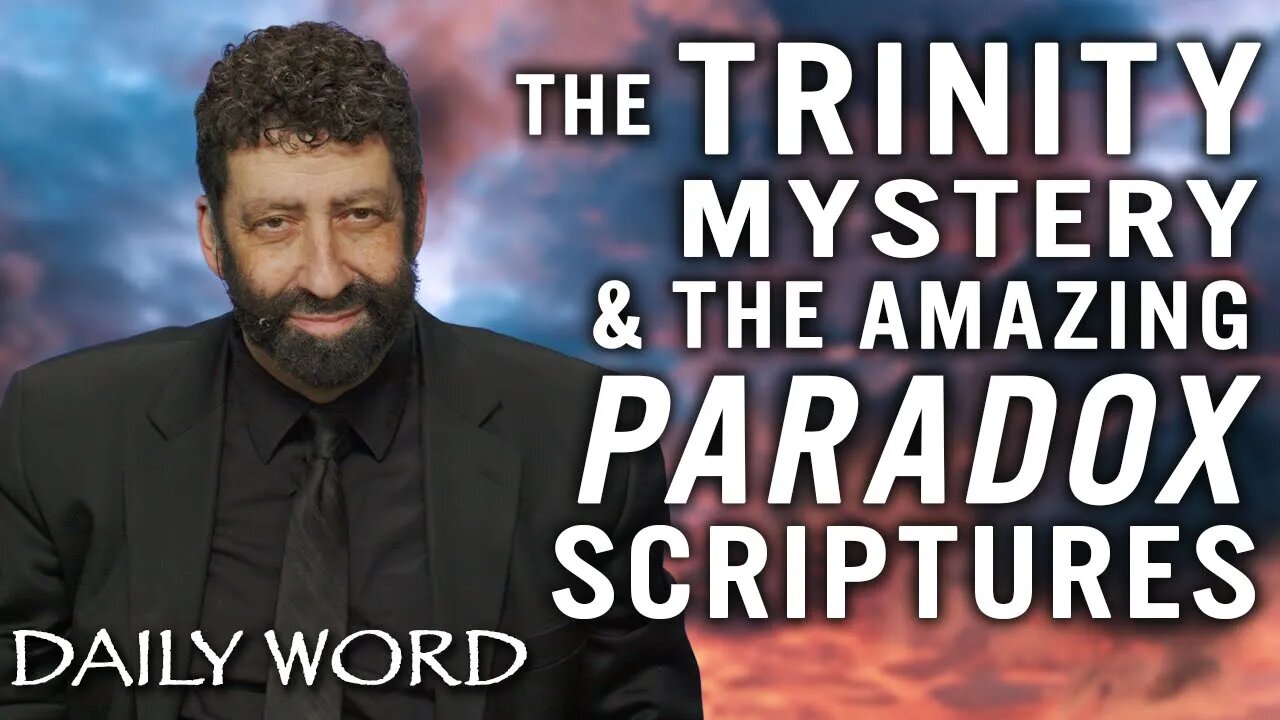 The Trinity Mystery & The Amazing Paradox Scriptures | Jonathan Cahn Sermon