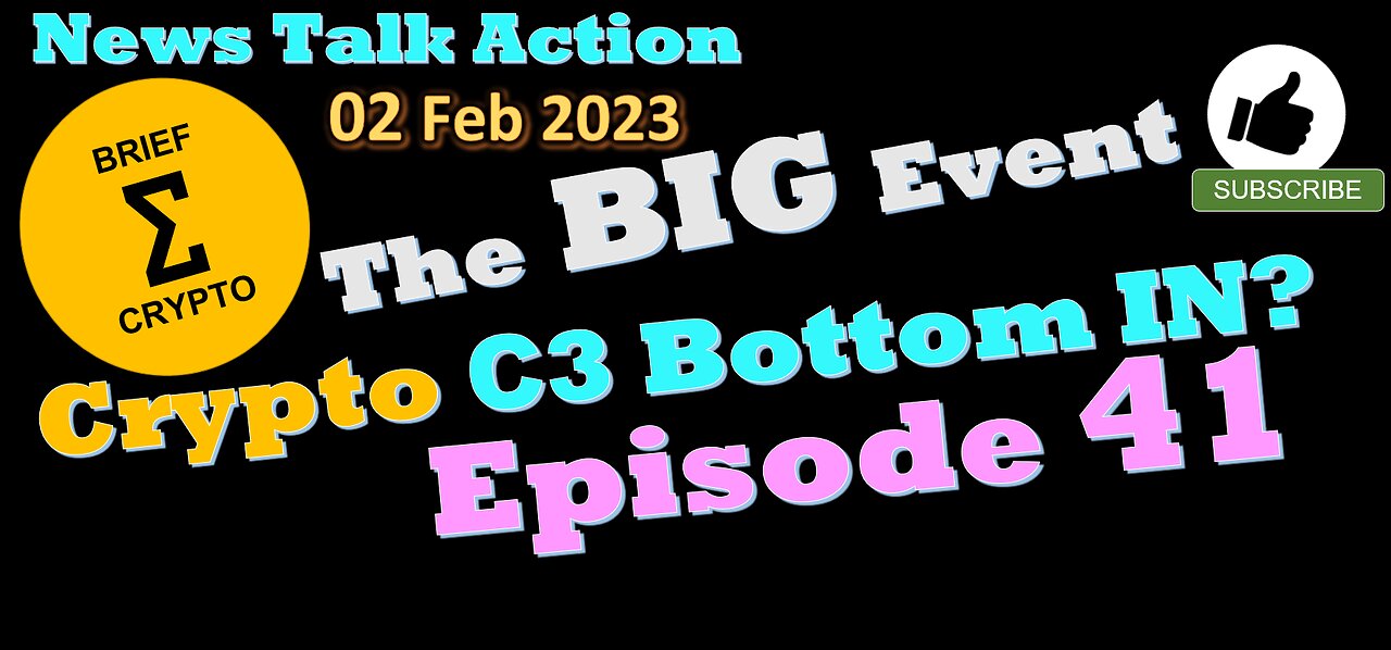 THE BIG EVENT - Crypto C3 Bottom In ? - News Talk Action in less than 20 minutes