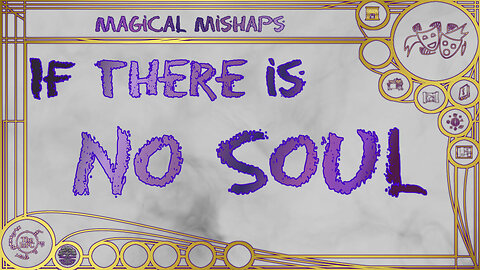 If there is no soul – Magical Mishaps 2024