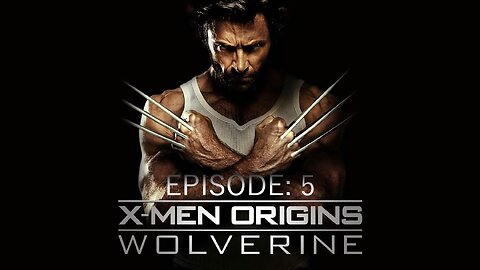 X-Men Origins: Wolverine - Ep. 5 | RPCS3