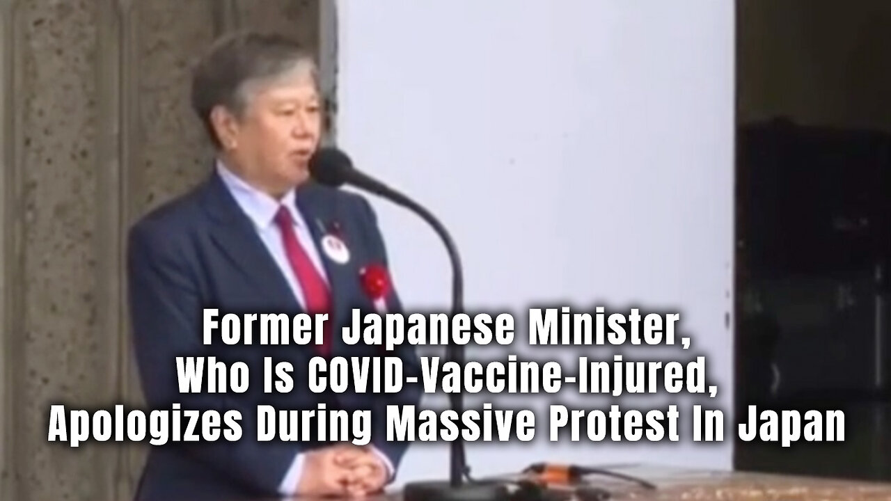 Former Japanese Minister, Who Is COVID-Vaccine-Injured, Apologizes During Massive Protest In Japan