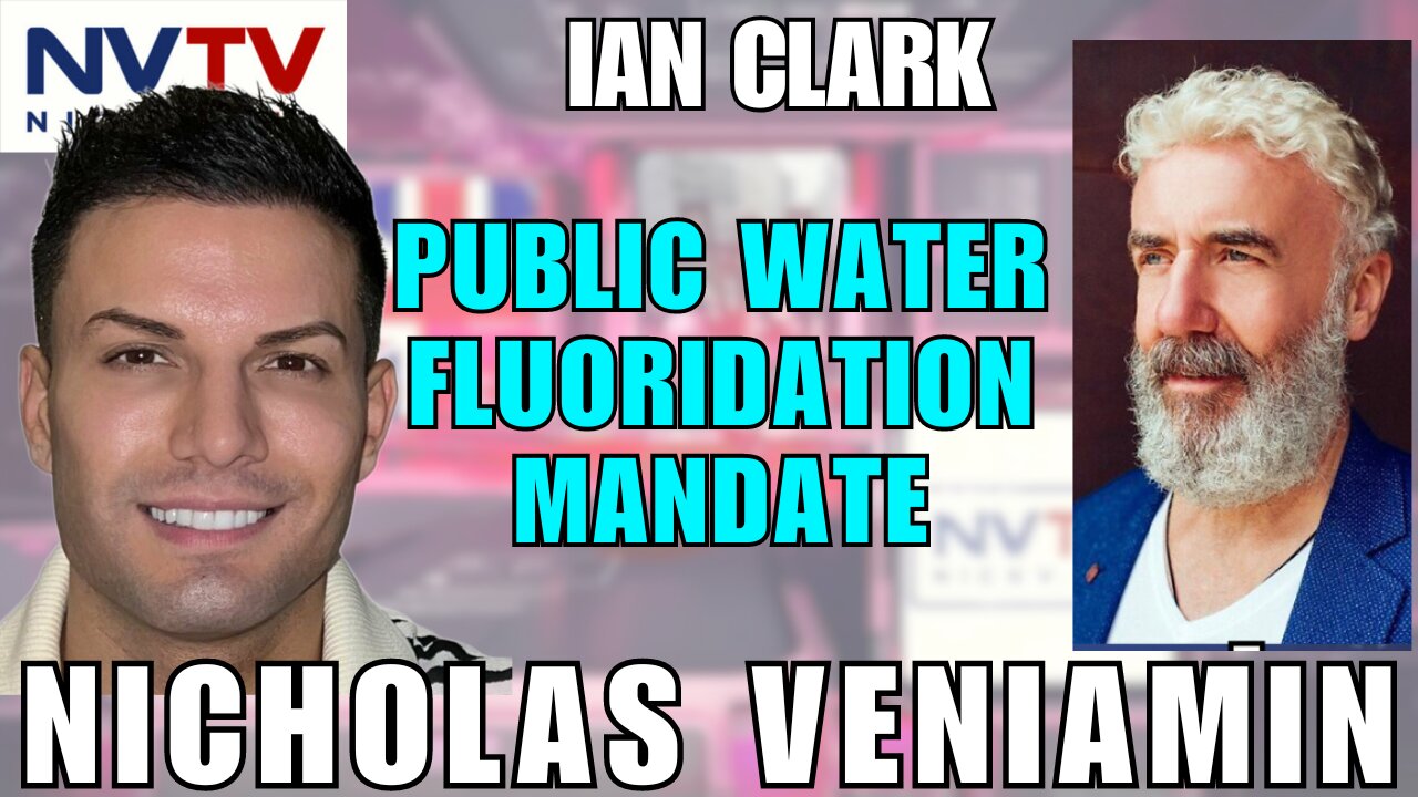 Insights on Public Water Fluoridation: Ian Clark & Nicholas Veniamin