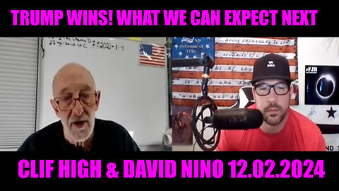 CLIF HIGH & David Nino Rodriguez SHOCKING NEWS 12.02.2024 🔥 TRUMP WINS! WHAT WE CAN EXPECT NEXT