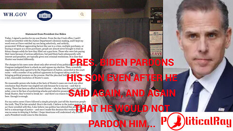 Pres. Biden pardons Hunter after repeating himself that it would not happen...