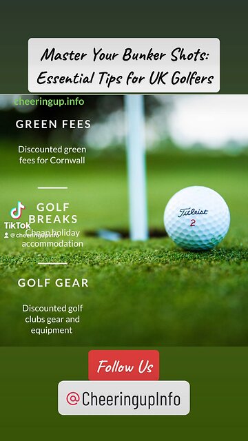 Master Your Bunker Shots: Essential Tips for UK Golfers