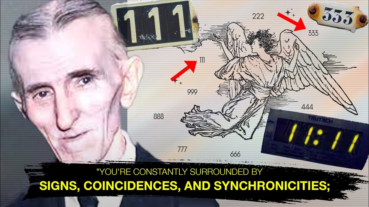 Nikola Tesla: "PAY ATTENTION To The Numbers You're Seeing!"