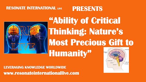 “Ability of Critical Thinking: Nature’s Most Precious Gift to Humanity”