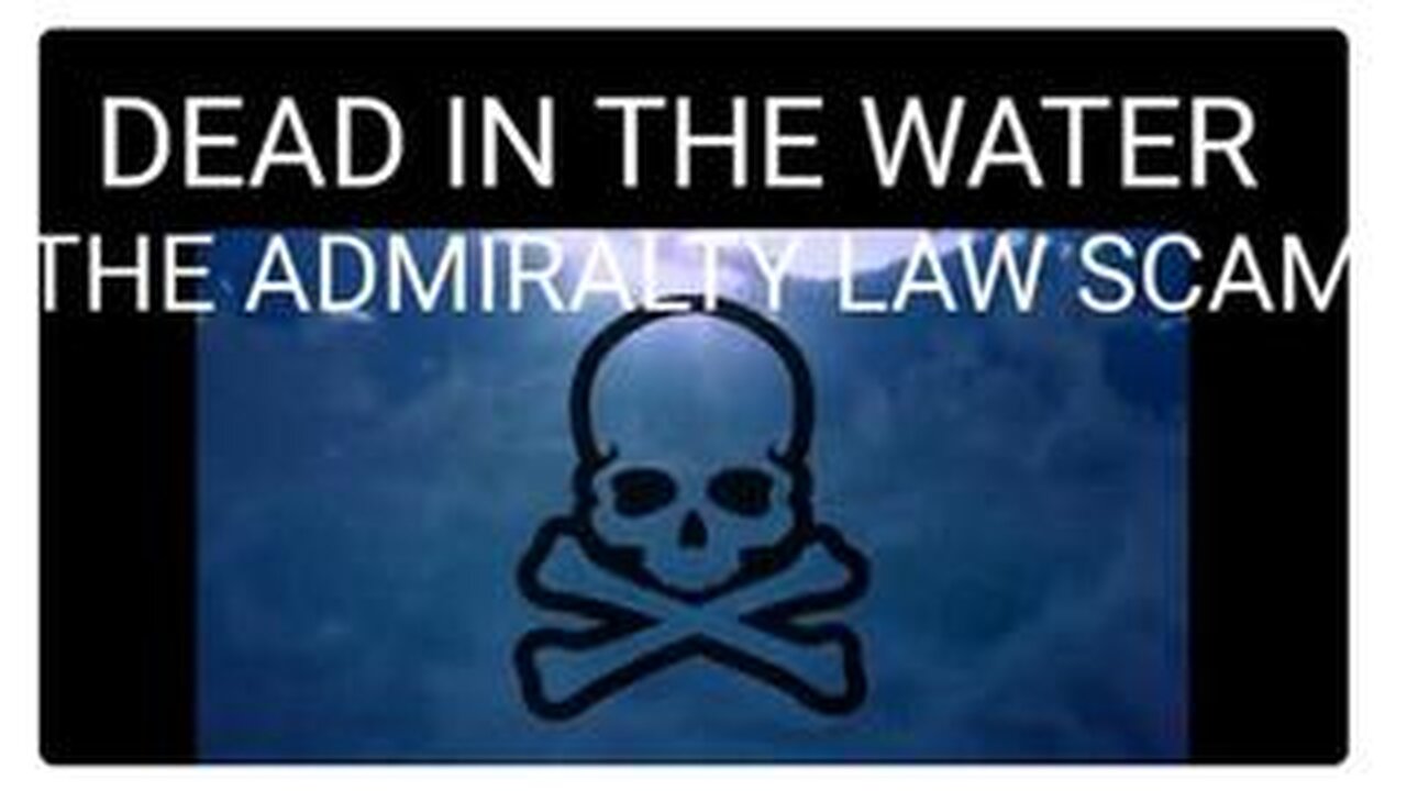 DEAD IN THE WATER - MARITIME ADMIRALTY LAW - UCC