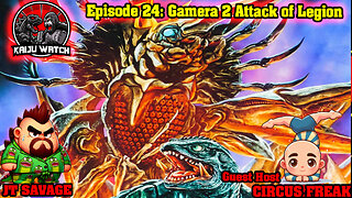 Kaiju Watch Episode 24: Gamera 2 - Attack of Legion